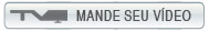 Mande seu V&iacute;deo